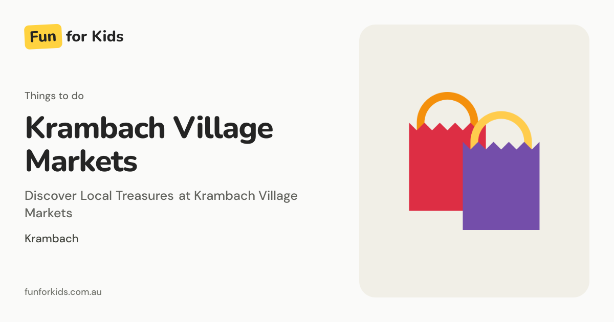 Krambach Village Markets | Fun for Kids