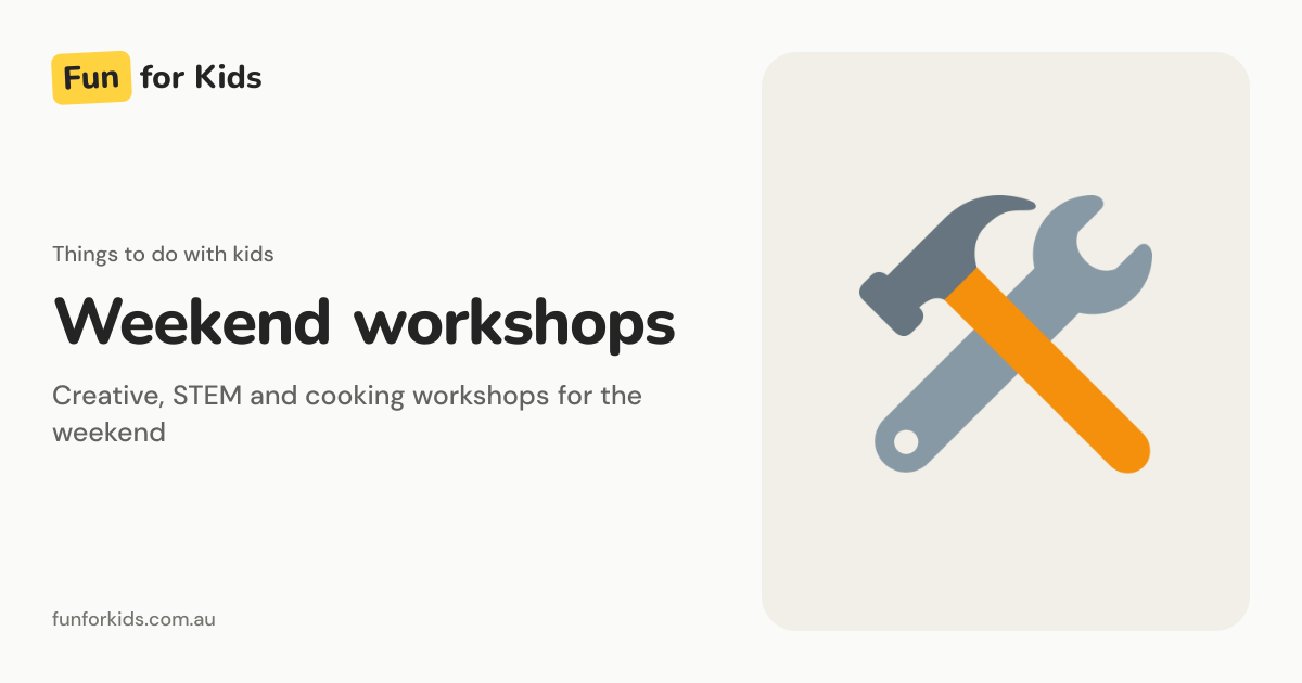 Weekend Workshops activities for kids | Fun for Kids